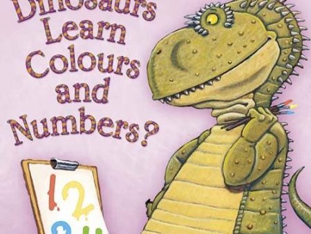 How Do Dinosaurs Learn Colours And Numbers? Supply