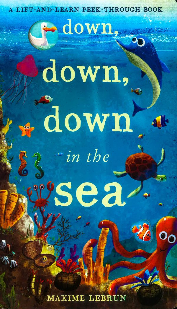 Lift-And- Learn Peek-Through Book: Down, Down, Down In Sea Online