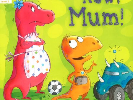 Reading Gems: Not Now, Mum! (Level 2) Online Sale