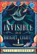 Invisible In A Bright Light Online