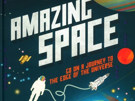 Amazing Space: Go On A Journey To The Edge Of The Universe Fashion