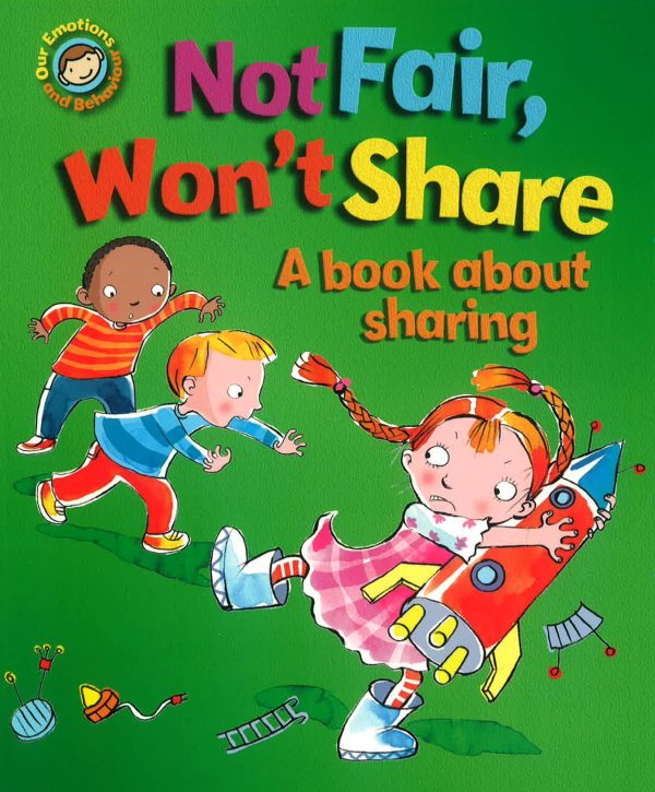 Our Emotions And Behaviour: Not Fair, Won t Share - A Book About Sharing Online Sale