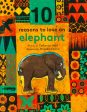 10 Reasons To Love An Elephant Online Sale